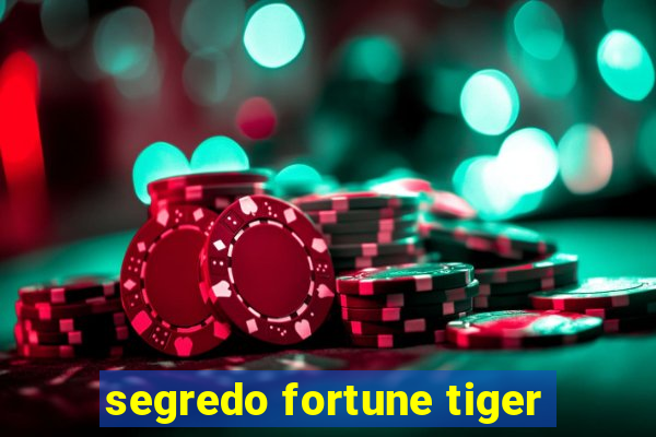 segredo fortune tiger